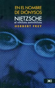 EN EL NOMBRE DE DIONYSOS, de HERBERT FREY | portada del libro