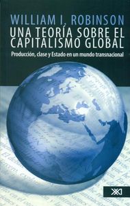 UNA TEORIA SOBRE EL CAPITALISMO GLOBAL, de WILLIAM I. ROBINSON | portada del libro