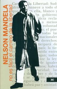 No es fácil el camino de la libertad, de NELSON MANDELA | portada del libro