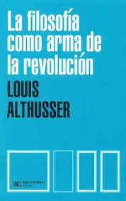 FILOSOFIA COMO ARMA DE LA REVOLUCION, de Louis Althusser | portada del libro