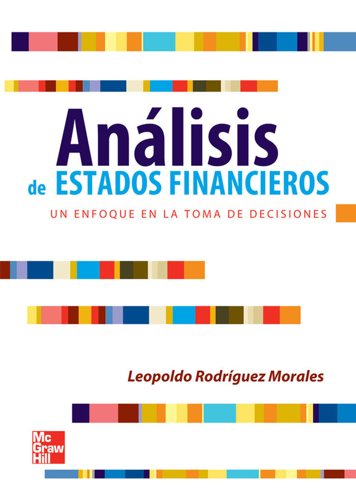 ANALISIS DE ESTADOS FINANCIEROS UN ENFOQUE EN LA TOMA DE, de Rodríguez Morales,Leopoldo | portada del libro