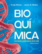 BIOQUIMICA LAS BASES MOLECULARES DE LA VIDA, de TRUDY MCKEE | portada del libro