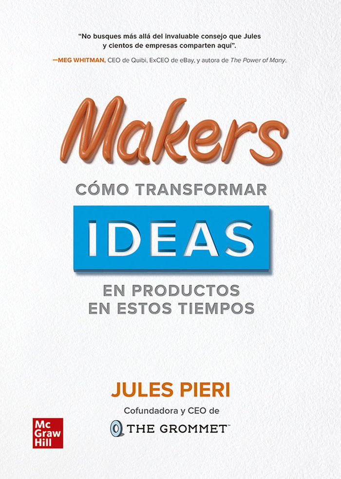 MAKERS COMO TRANSFORMAR IDEAS EN PRODUCTOS EN ESTOS TIEMPOS, de PIERI JULES | portada del libro