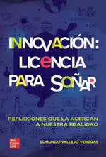 INNOVACION LICENCIA PARA SOÑAR, de EDMUNDO VALLEJO VENEGAS | portada del libro