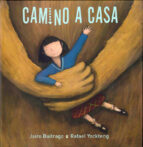 CAMINO A CASA, de Jairo Buitrago | portada del libro