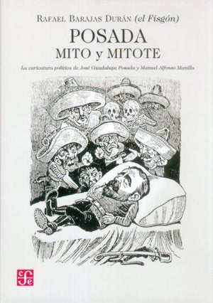 POSADA: MITO Y MITOTE, de BARAJAS, RAFAEL (EL FISGON) | portada del libro