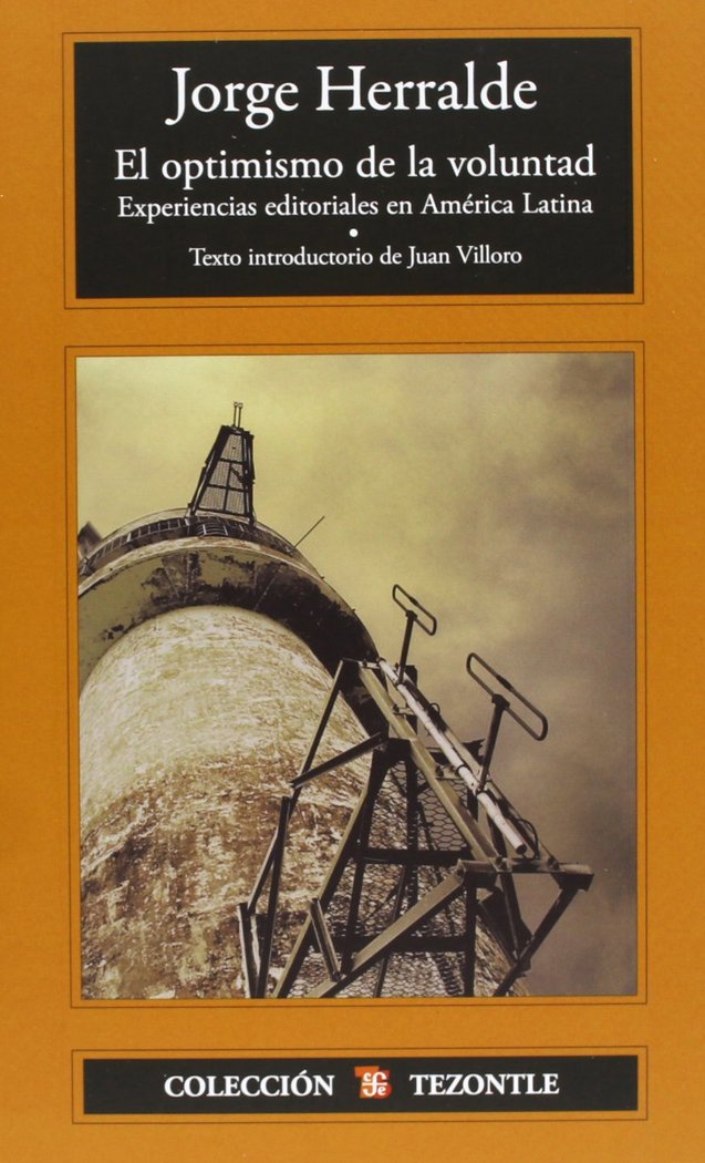 OPTIMISMO DE LA VOLUNTAD, EL, de HERRALDE, JORGE | portada del libro