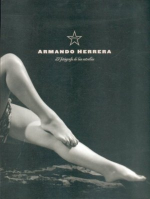 Armando Herrera : El fotógrafo de las estrellas, de HERRERA, HECTOR | portada del libro