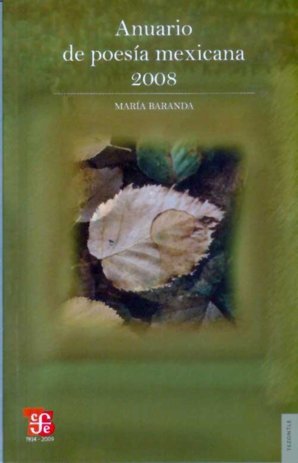 ANUARIO DE POESIA MEXICANA 2008, de BARRANDA, MARIA | portada del libro