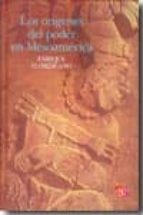 ORIGENES DEL PODER EN MESOAMERICA,LOS, de ENRIQUE FLORESCANO | portada del libro