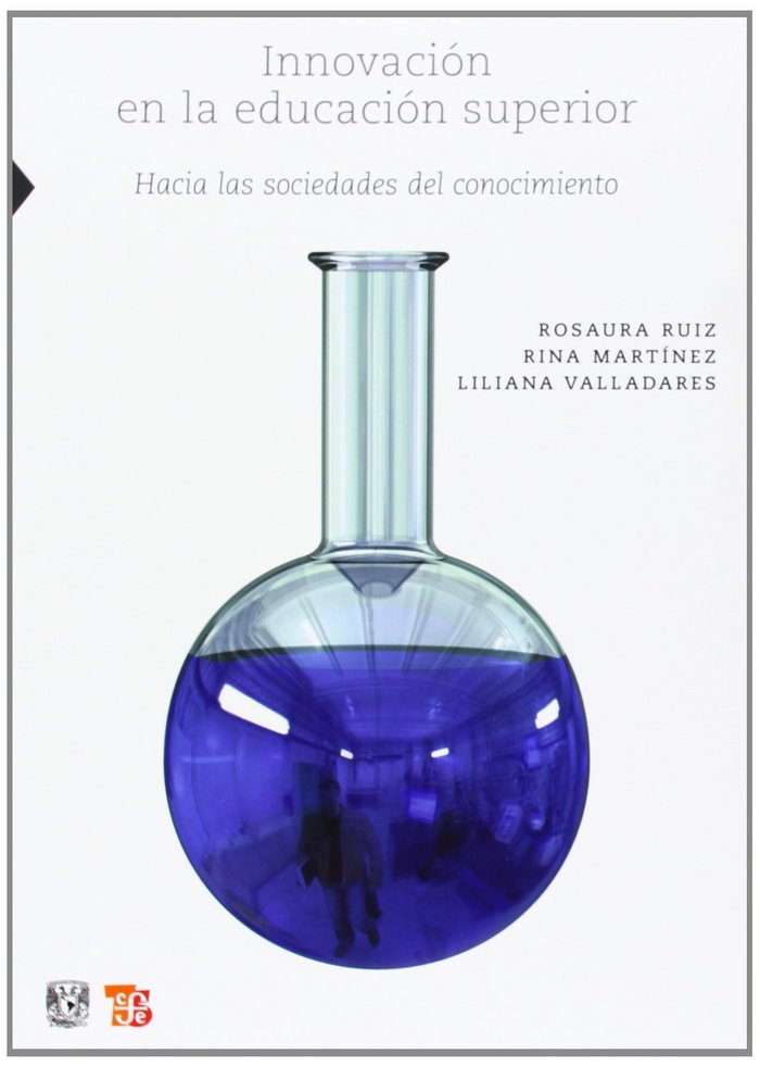 INNOVACION EN LA EDUCACION SUPERIOR, de RUIZ GUTIERREZ, ROSAURA, RINA MARTINEZ Y | portada del libro