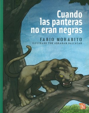 CUANDO LAS PANTERAS NO ERAN NEGRAS, de MORABITO, FABIO | portada del libro