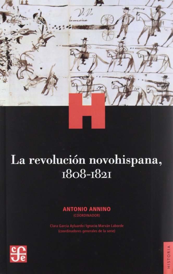 La revolución novohispana, 1808-1821, de ANNINO, ANTONIO | portada del libro