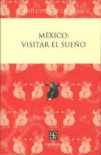 MEXICO VISITAR EL SUEÑO, de PHILIPPE OLLE LAPRUNE | portada del libro