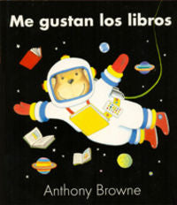 ME GUSTAN LOS LIBROS, de BROWNE, ANTHONY | portada del libro