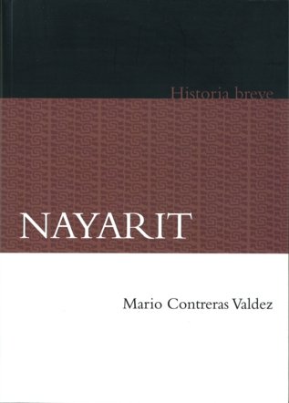 Nayarit. Historia breve, de CONTRERAS VALDEZ, MARIO | portada del libro