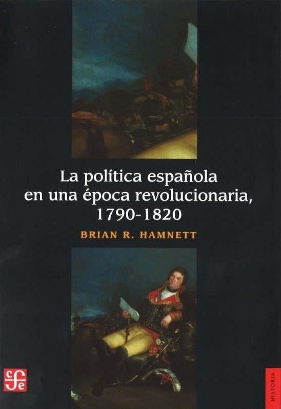 La pol¡tica española en una época revolucionaria, 1790-1820, de HAMNET, BRIAN | portada del libro