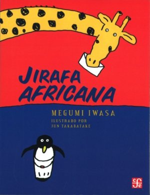 JIRAFA AFRICANA, de IWASA, MEGUMI | portada del libro