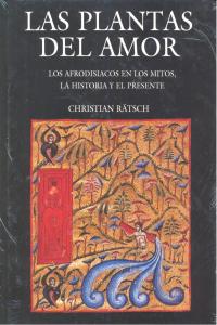 PLANTAS DEL AMOR,LAS, de RATSCH,CHRISTIAN | portada del libro