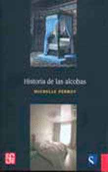 Historia de las alcobas, de PERROT, MICHELLE | portada del libro