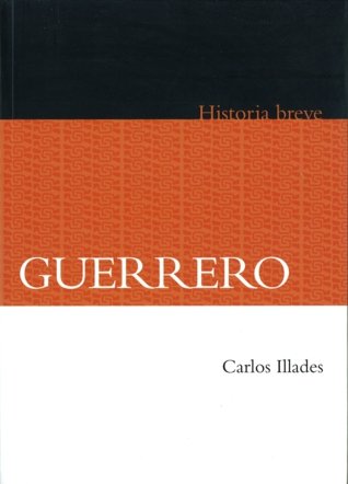 Guerrero. Historia breve, de ILLADES, CARLOS | portada del libro