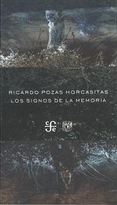 Los signos de la memoria, de POZAS HORCASITAS, RICARDO | portada del libro