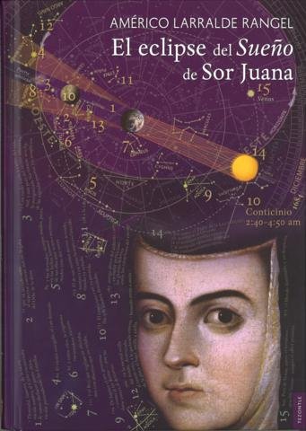 ECLIPSE DEL SUEÑO DE SOR JUANA, EL, de LARRALDE RANGEL, AMERICO | portada del libro