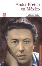 ANDRE BRETON EN MEXICO, de F. BRADU | portada del libro