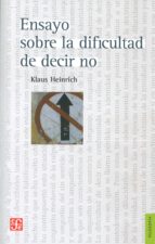 ENSAYO SOBRE LA DIFICULTAD DE DECIR NO, de KLAUS HEINRICH | portada del libro