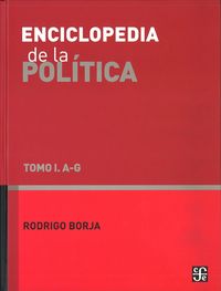 Enciclopedia de la pol¡tica. Tomo I. A - G, de BORJA,RODRIGO | portada del libro