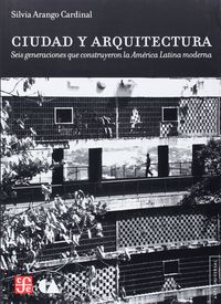 Ciudad y Arquitectura, de ARANGO CARDINAL | portada del libro