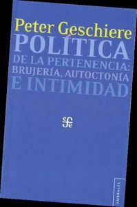 POLITICA DE LA PERTENENCIA, de GESCHIERE, PETER | portada del libro