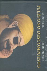 TELEFONO DESCOMPUESTO, de BRENMAN | portada del libro