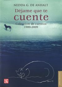 DEJAME QUE TE CUENTE, de ANHALT, NEDDA G. DE | portada del libro