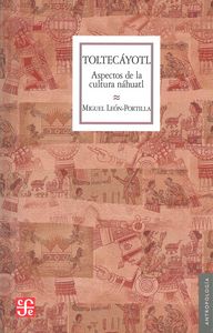 TOLTECAYOTL, de LEON-PORTILLA, MIGUEL | portada del libro