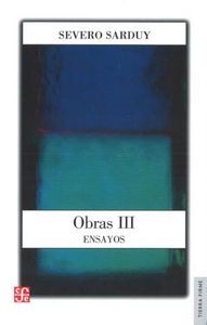 OBRAS III. ENSAYOS, de SARDUY | portada del libro