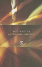 Antolog¡a poética, de ALICIA MARIA DE LOS REYES | portada del libro