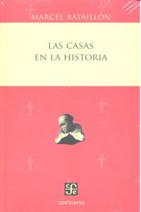 CASAS EN LA HISTORIA, LAS, de BATAILLON,MARCEL | portada del libro