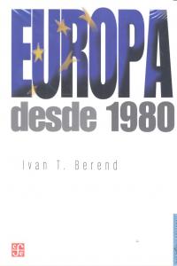 Europa desde 1980, de BEREND,IVAN,T. | portada del libro