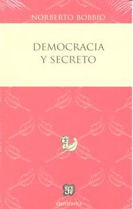 DEMOCRACIA Y SECRETO, de BOBBIO, NOBERTO | portada del libro