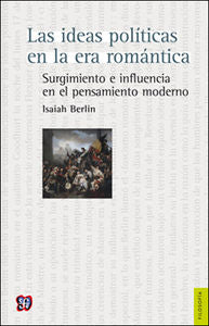 IDEAS POLITICAS EN LA ERA ROMANTICA, LAS, de BERLIN, ISAIAH | portada del libro