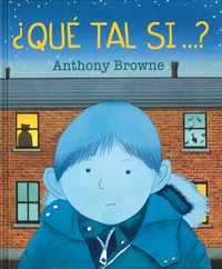 ¿QUE TAL SI ...?, de BROWNW, ANTHONY | portada del libro