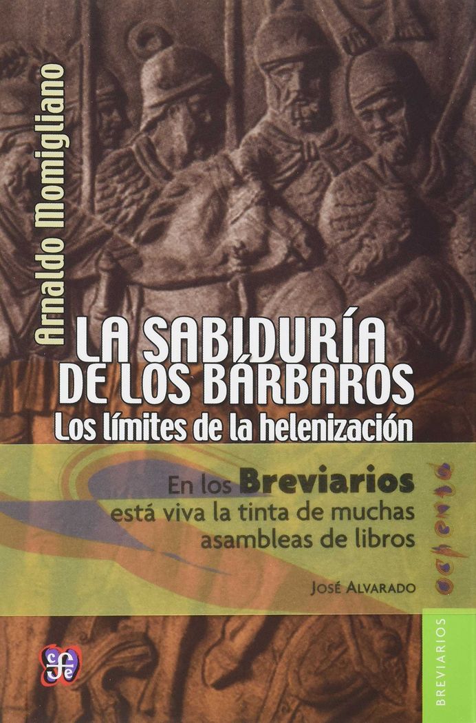 SABIDURIA DE LOS BARBAROS, LA, de MOMIGLIANO,ARNALDO | portada del libro