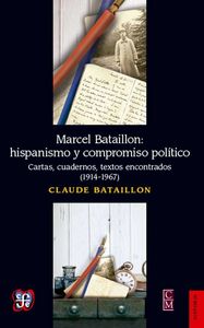 MARCEL BATAILLON: HISPANISMO Y COMPROMISO POLITICO, de BATAILLON, CLAUDE | portada del libro