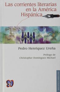 CORRIENTES LITERARIAS EN LA AMERICA HISPANICA, LAS, de HENRIQUE UREÑA,PEDRO | portada del libro