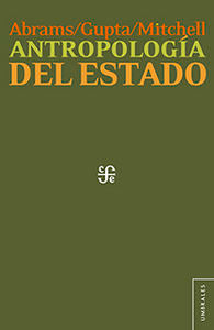 ANTROPOLOGIA DEL ESTADO, de ABRAMS, PHILIP | portada del libro