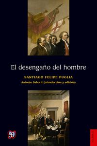 EL DESENGAÑO DEL HOMBRE, de SANTIAGO FELIPE PUGLIA | portada del libro