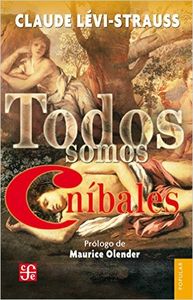 Todos somos can¡bales, de LEVI-STRAUSS, CLAUDE | portada del libro