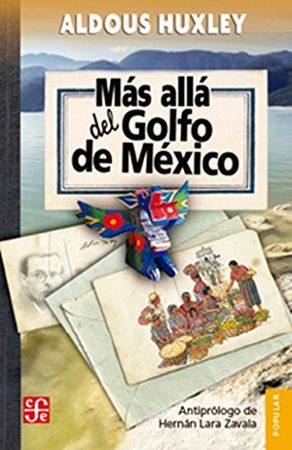 Más allá del Golfo de México, de HUXLEY,ALDOUS | portada del libro