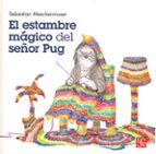 EL ESTOMAGO MAGICO DEL SEÑOR PUG, de SEBASTIAN MESCHENMOSER | portada del libro